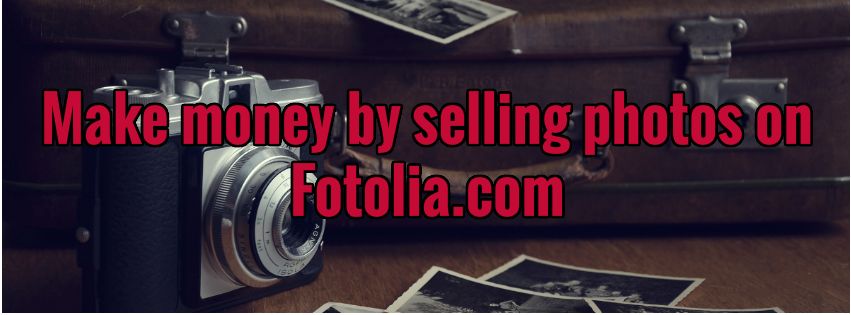 Make money by selling photos on Fotolia