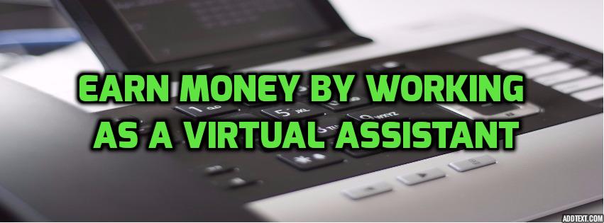 how to earn money by working as a virtual assistant