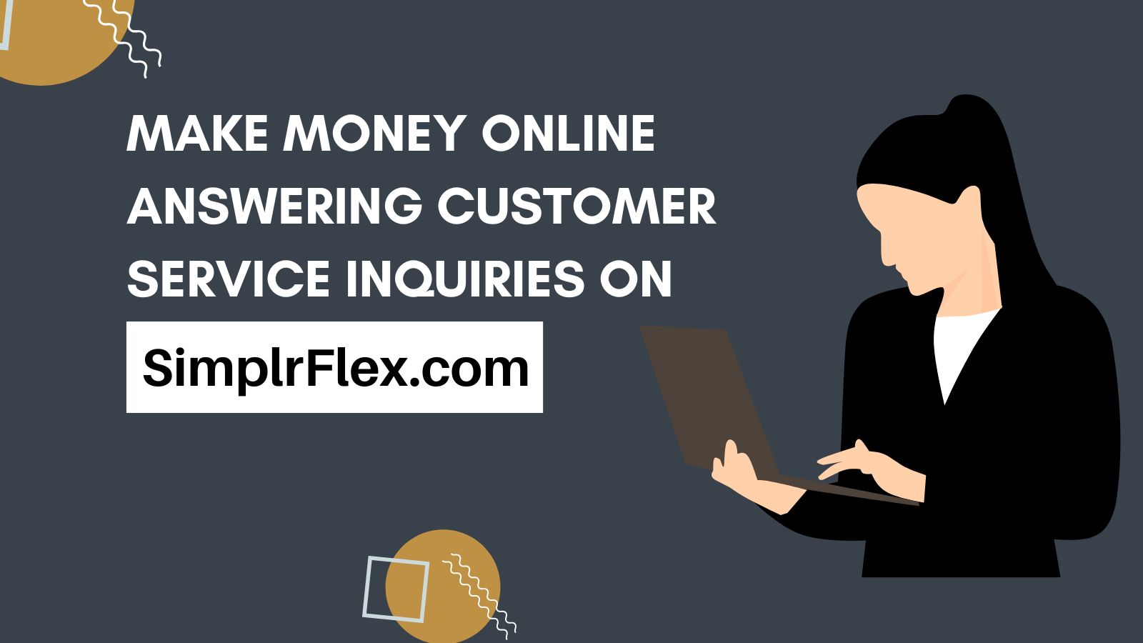make money answering customer service inquiries simplrflex