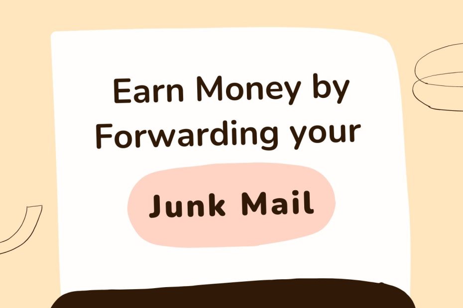 earn money forwarding junk mail
